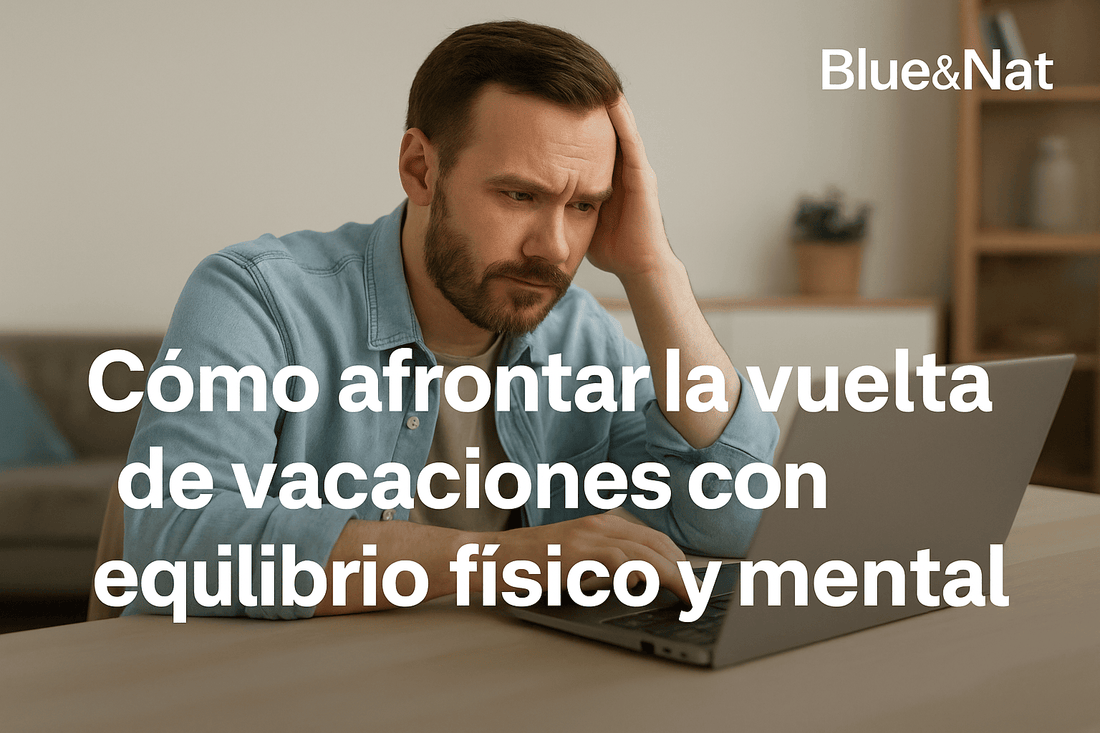 Cómo afrontar la vuelta de vacaciones con equilibrio físico y mental